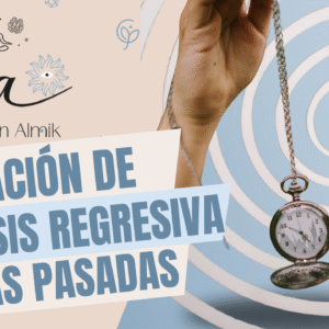 Hipnosis Regresiva a Vidas Pasadas