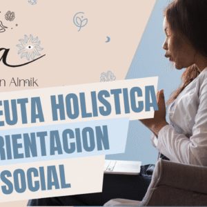Terapeuta Holistico con Orientación Psico Social