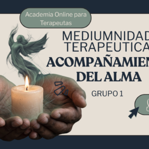 Mediumnidad Terapéutica y Acompañamiento del Alma